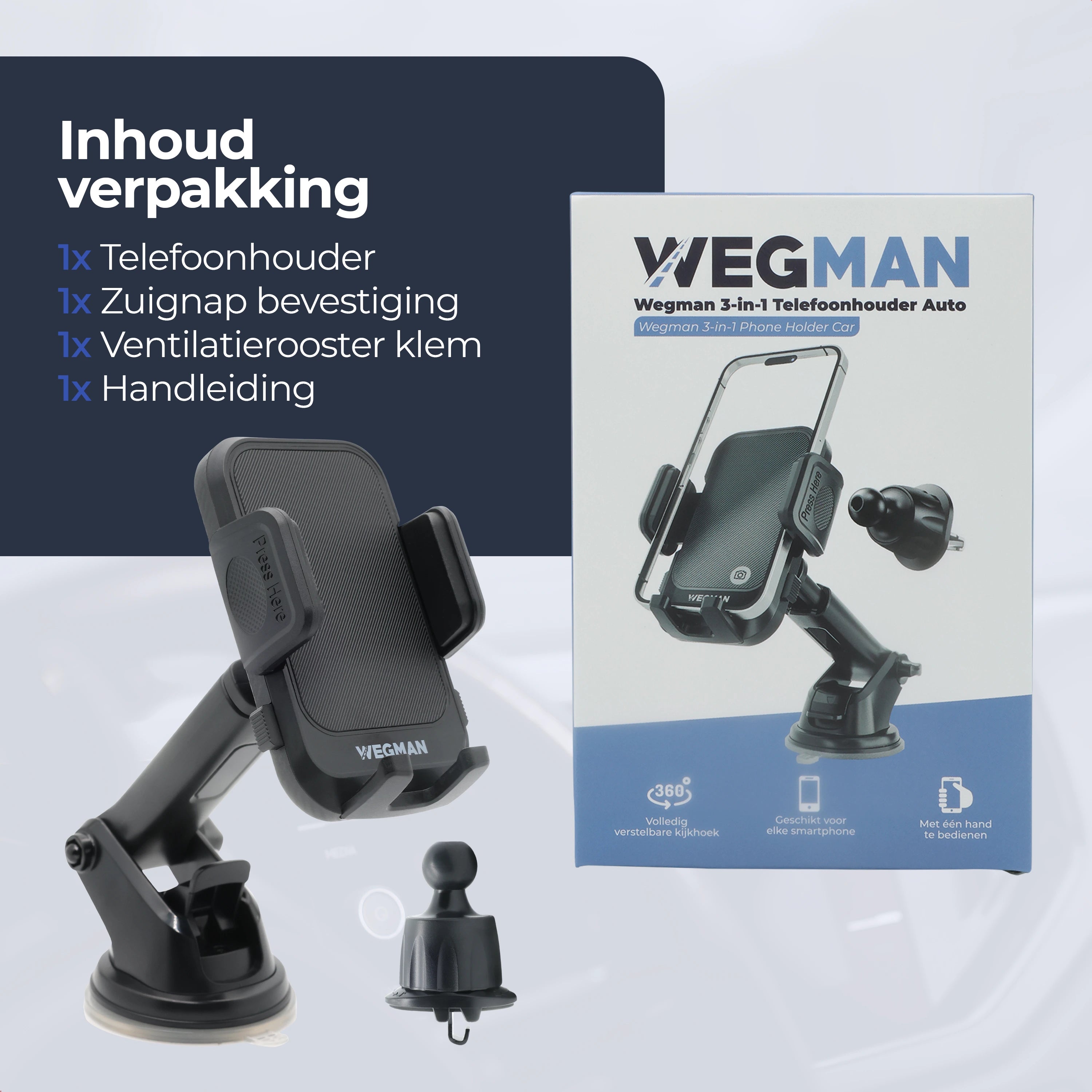 Verpakkingsinhoud Wegman 3-in-1 telefoonhouder auto: houder, zuignap, ventilatierooster klem en handleiding